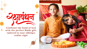 Rakhi Gift Ideas For Siblings Choose the Perfect Gift Based on 12 Zodiac Signs