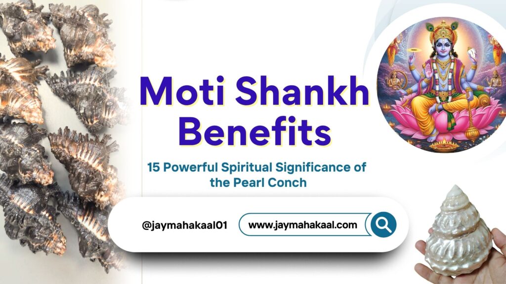 Image showcasing the spiritual benefits of Moti Shankh (Pearl Conch) with Lord Vishnu and actual conch shells in the background.