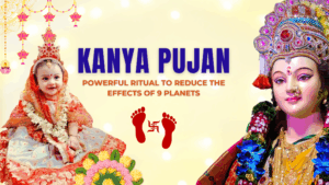 Kanya Pujan – Powerful Ritual to Reduce the Effects of 9 Planets | Navgraha Dosh Remedy
